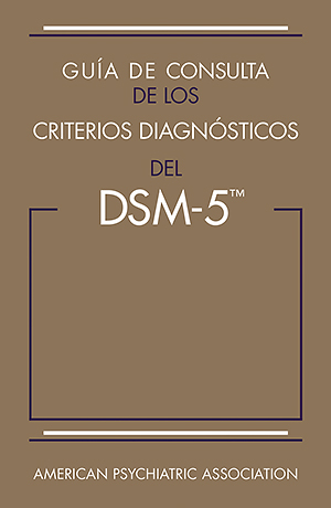 View Table of Contents for Guía de consulta de los criterios diagnósticos del DSM-5®