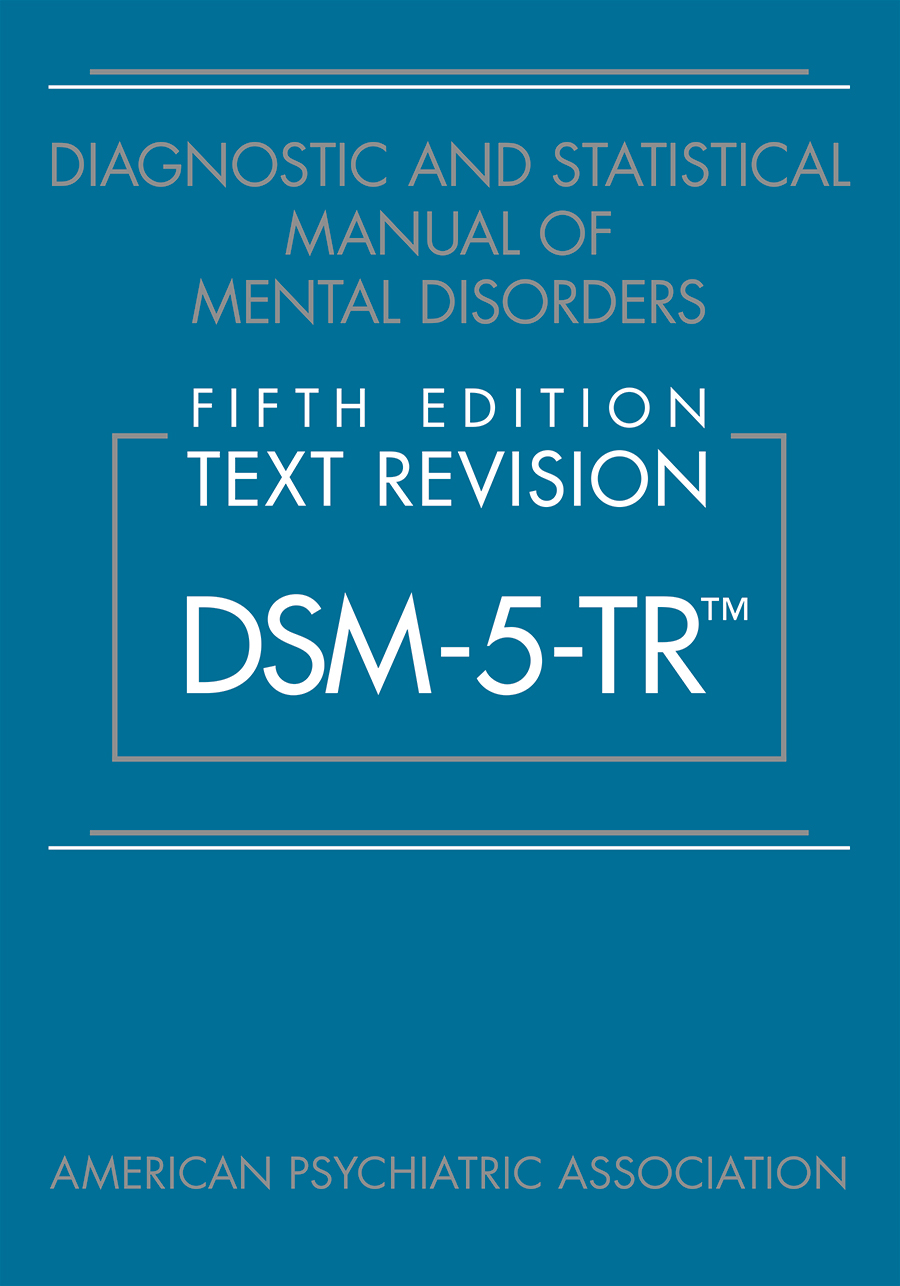 Diagnostic and Statistical Manual of Mental Disorders DSM-5-TR